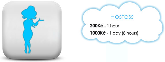Prices for hostess: 200 Kč/hour, 1000 Kč/day (8 hours)